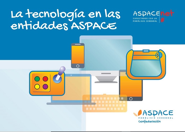 “La tecnología en las entidades ASPACE”, nueva guía de #ASPACEnet para el Movimiento ASPACE