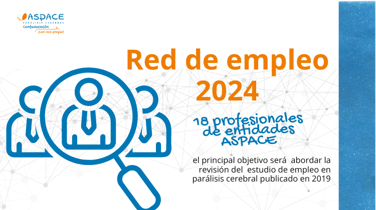 La Red de empleo trabajará en 2024 en la actualización del estudio de inserción laboral de Confederación ASPACE